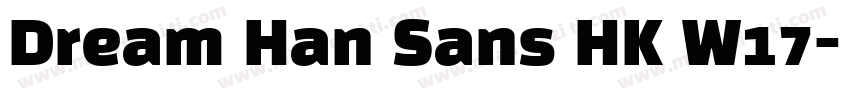 Dream Han Sans HK W17字体转换